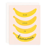 Our Love Is Bananas Greeting Card