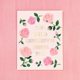 Wild Gorgeous Thing Greeting Card